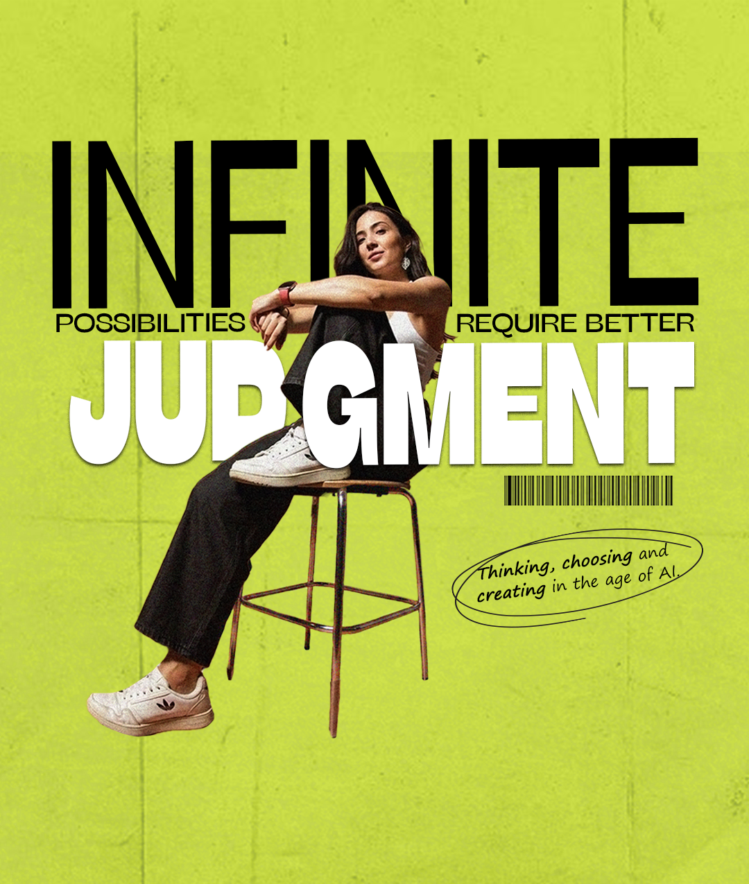 Infinite possibilities require better judgment
